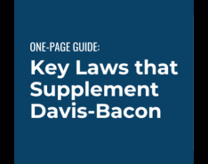 Breaking Down the Key Laws That Supplement Davis-Bacon